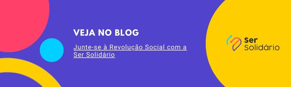 Junte-se à Revolução Social com a Ser Solidário